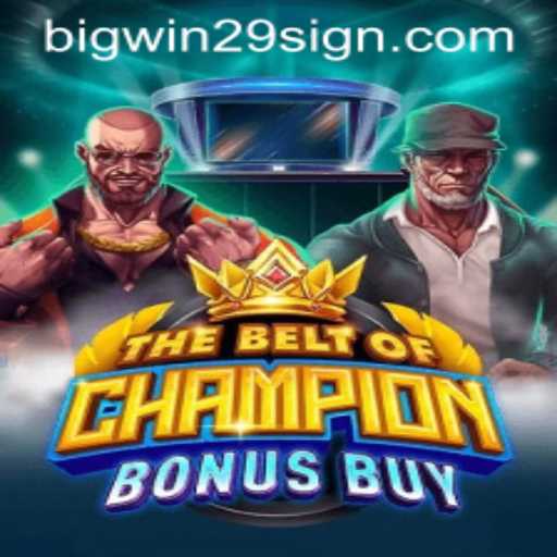 Unveiling TheBeltOfChampionBonusBuy: A New Era of Gaming with BigWin29